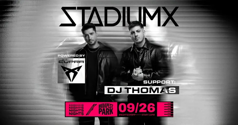 CUPRA Night w/ StadiumX, support: DJ Thomas ⏾ Nights of Budapest Park