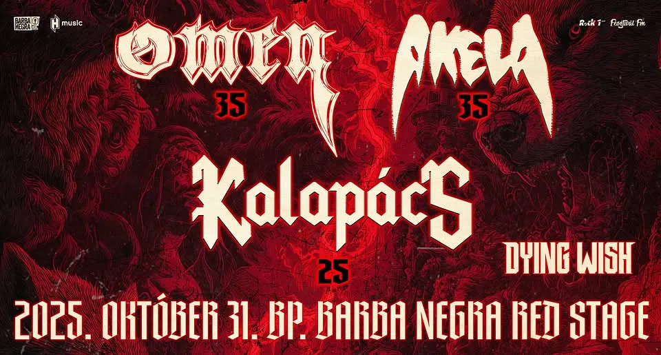 OMEN 35 - AKELA 35 - KALAPÁCS 25 - DYING WISH - BARBA NEGRA