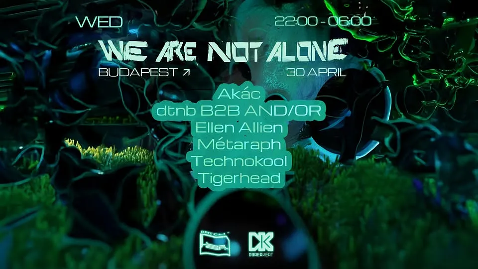 ÚJ IDŐPONT / NEW DATE - We Are Not Alone Showcase: Ellen Allien, Métaraph, Tigerhead - Dürer Kert 