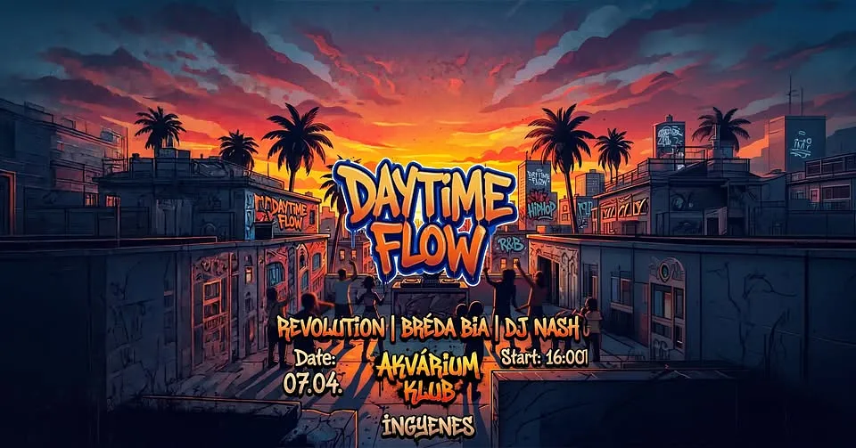 DAYTIME FLOW // @Akvárium Klub - 07.04. - INGYENES