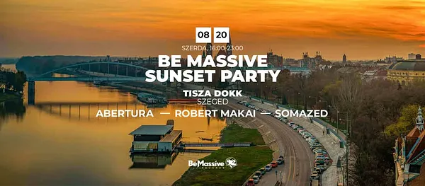 BE MASSIVE x SUNSET PARTY - TISZA DOKK - 08.20. SZERDA