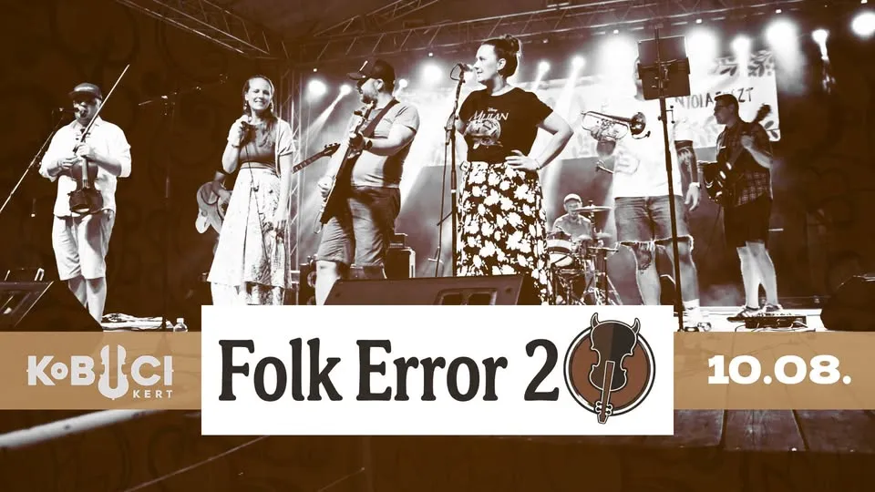 Folk Error 20 éves NAGYkoncert meglepetés vendégek | Kobuci