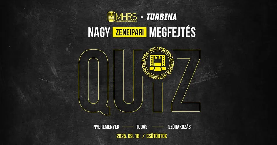 MHRS x Turbina - Nagy zeneipari megfejtés kvíz a koncerthelyszínekről // Turbina, Bisztró