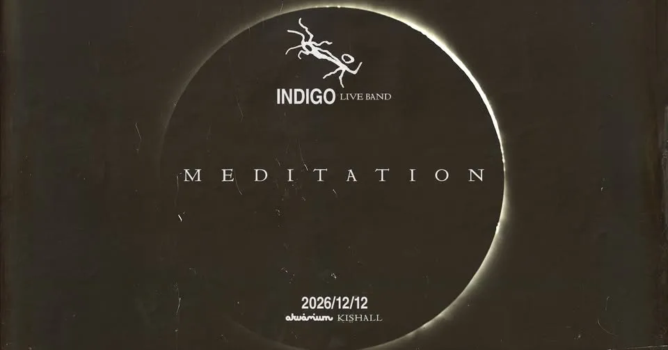 SOLD OUT - INDIGO LIVE BAND // MEDITATION