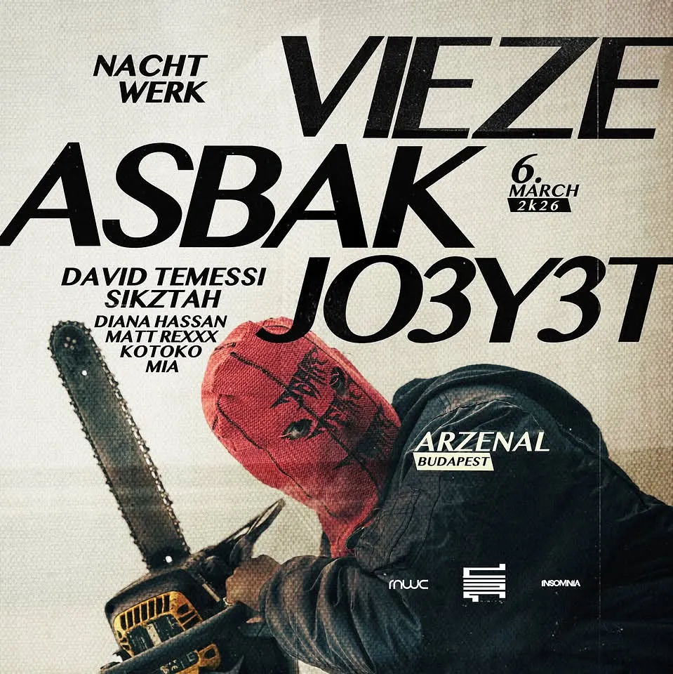 NACHTWERK | 03.06. | VIEZE ASBAK | JO3Y3T | ARZENÁL | BUDAPEST