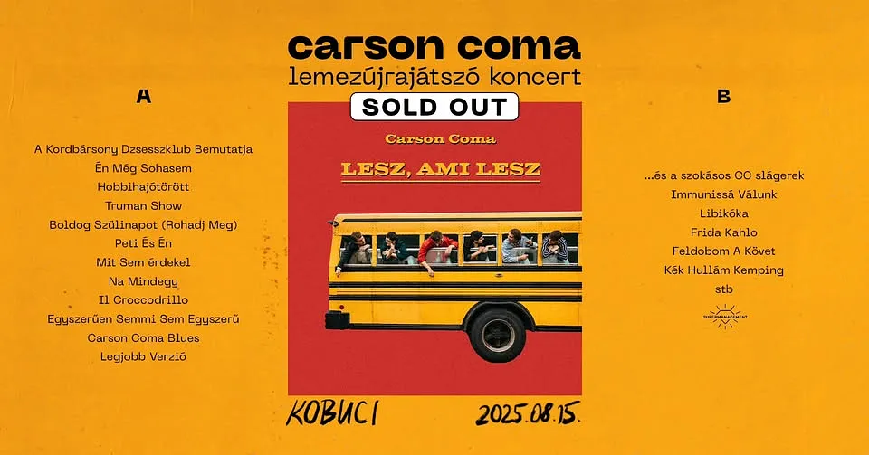 SOLD OUT! Carson Coma / Lemezújrajátszó koncert / Lesz, Ami Lesz
