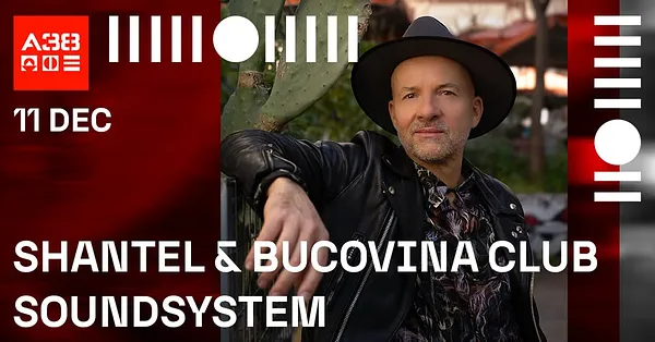 Shantel & Bucovina Club Soundsystem // A38 Hajó