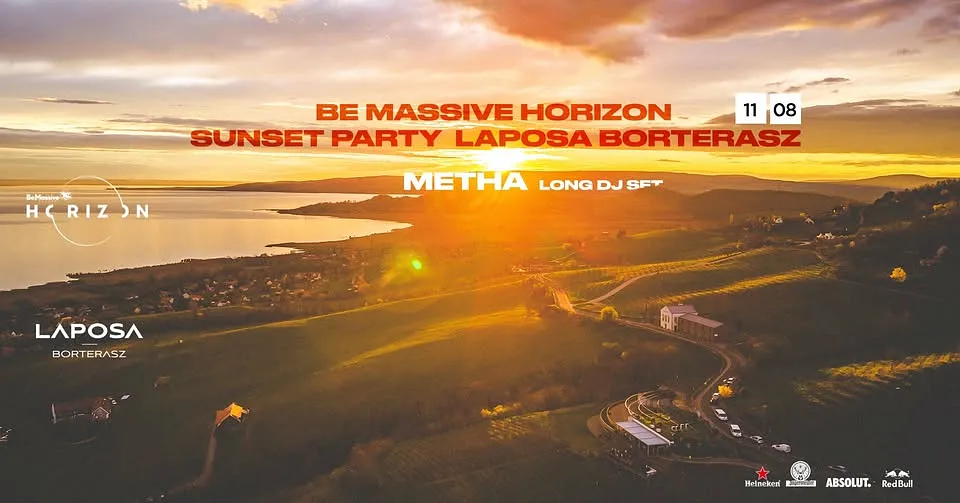 Be Massive Horizon Sunset Party -  Metha dj set -Laposa Borterasz 