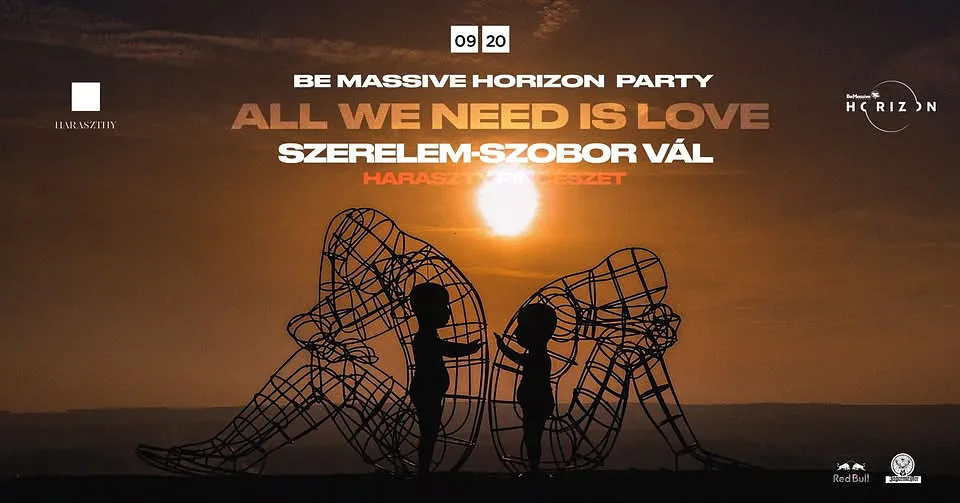Be Massive Horizon - LOVE Szobor - Tánc a csillagok alatt - 