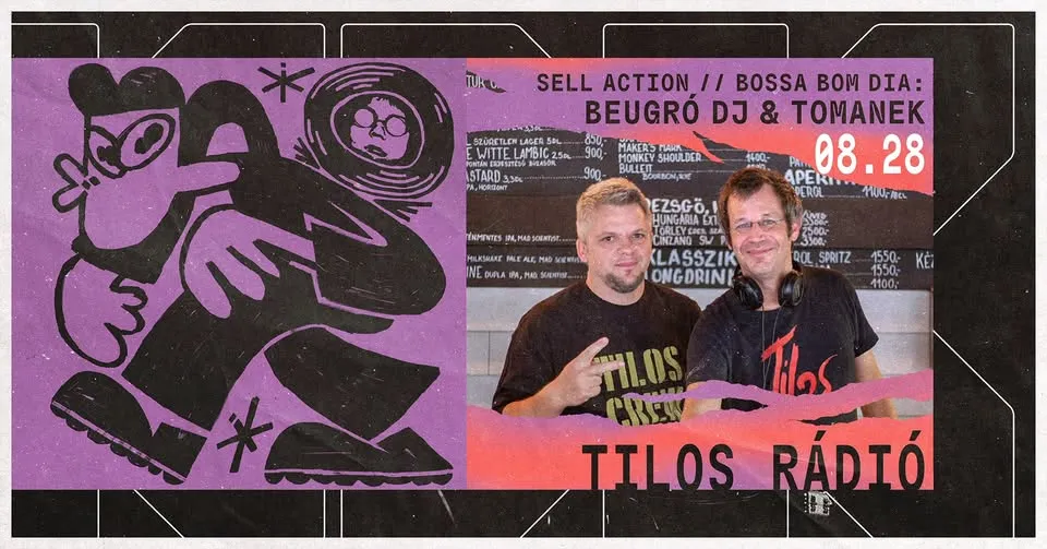 Tilos Rádió rezidenesek a Kertben: Sell Action // Bossa bom dia: Beugró DJ, Tomanek