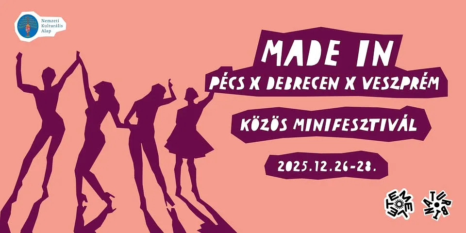 Made in Minifesztivál - Pécs x Debrecen x Veszprém // Turbina, EMELET