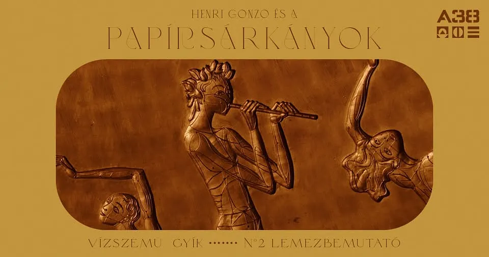 Henri Gonzo és a Papírsárkányok ✳︎ Vízszemü Gyík • N°2 Lemezbemutató