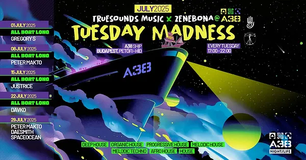 TUESDAY MADNESS 2025 • minden kedden • A38 • Orrterasz 