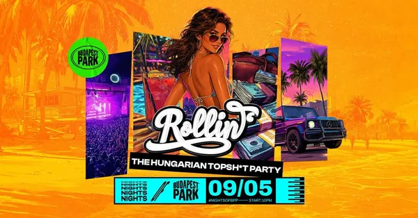 Rollin’ - The Hungarian Topsh*t Party w/ Rusty ⏾ Nights of Budapest Park