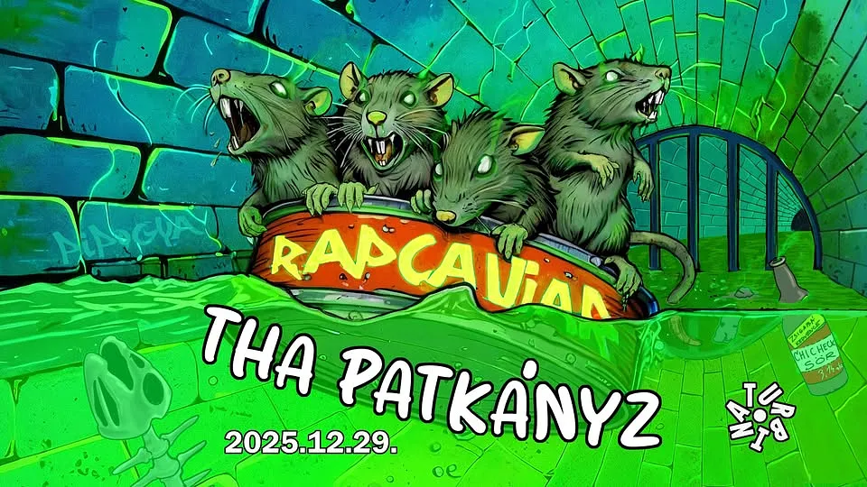 THA PATKÁNYZ - Csatornacsúszás // Turbina Klub // 2025.12.29.