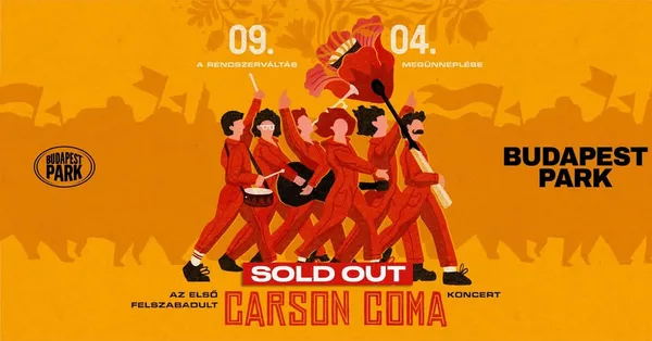 SOLD OUT! Carson Coma: a rendszerváltás megünneplése a Budapest Parkban, vendég: Kolibri