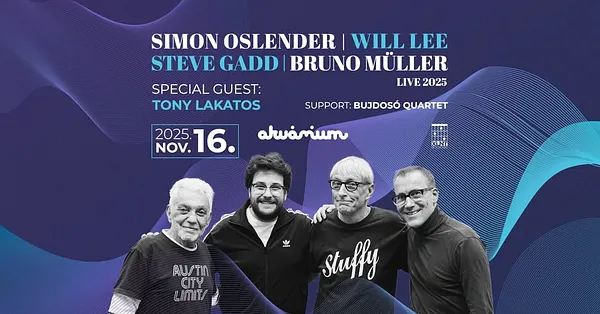 SIMON OSLENDER | STEVE GADD | WILL LEE | BRUNO MÜLLER LIVE 2025 // Special guest: Tony Lakatos 