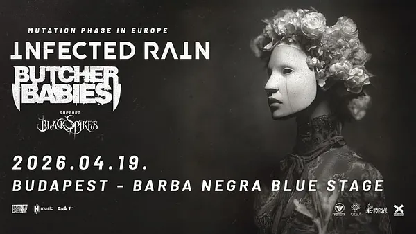 INFECTED RAIN x BUTCHER BABIES X BLACK SPIKES @ Barba Negra, Budapest
