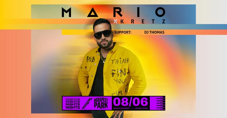 Mario x Kretz show, support: DJ Thomas ⏾ Nights of Budapest Park