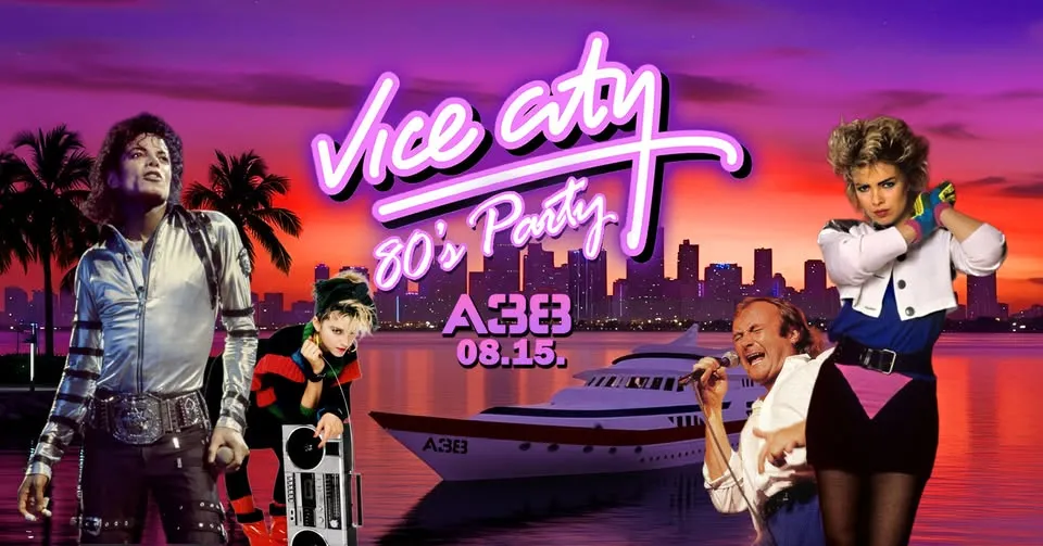 Vice City 80's Party / A38 tetőterasz