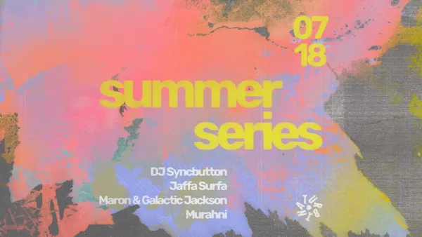 Turbina Summer Series vol. 2 w/ DJ Syncbutton, Jaffa Surfa, Maron & Galactic Jackson, Murahni