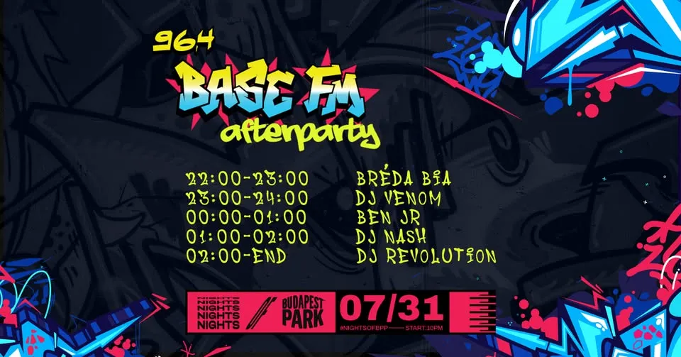 Base FM Party w/ DJ Revolution, Brda Bia, Venom, Nash, Ben ⏾ Nights of Budapest Park