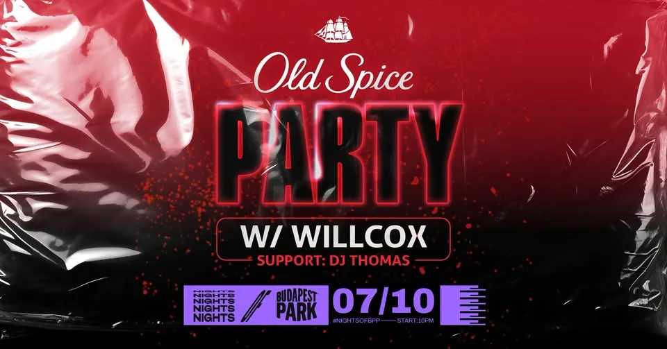 Old Spice Party w/ Willcox, support: DJ Thomas ⏾ Nights of Budapest Park