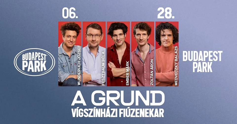 A Grund - Vígszínházi Fiúzenekar - Budapest Park