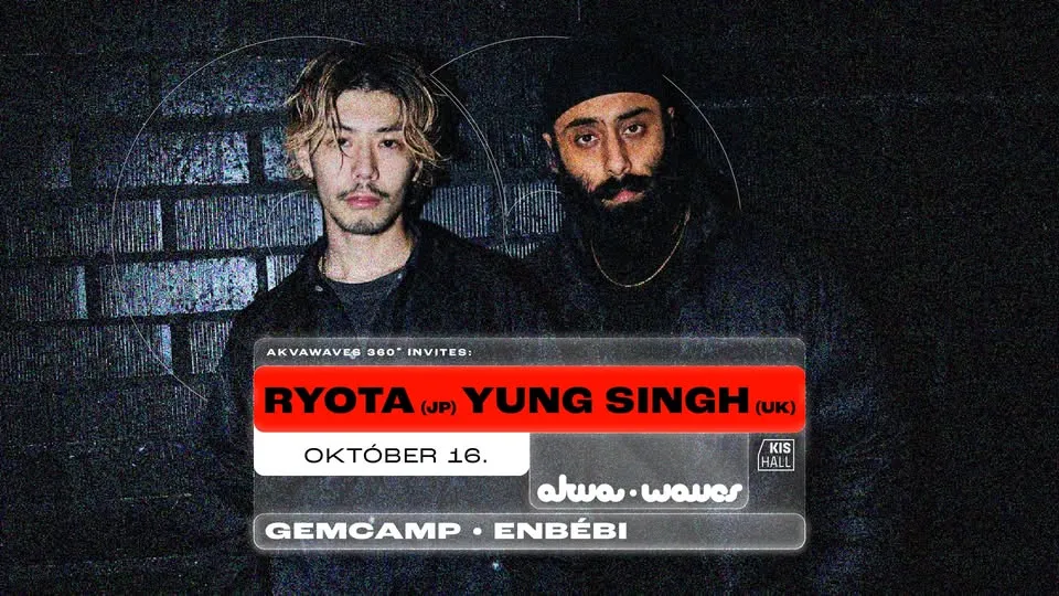 AkvaWaves 360 invites: RYOTA (JP), YUNG SINGH (UK)