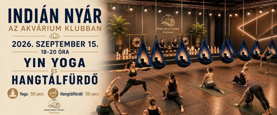 Indián Nyár Hangfürdő és Yin Jóga - Akvárium Klub
