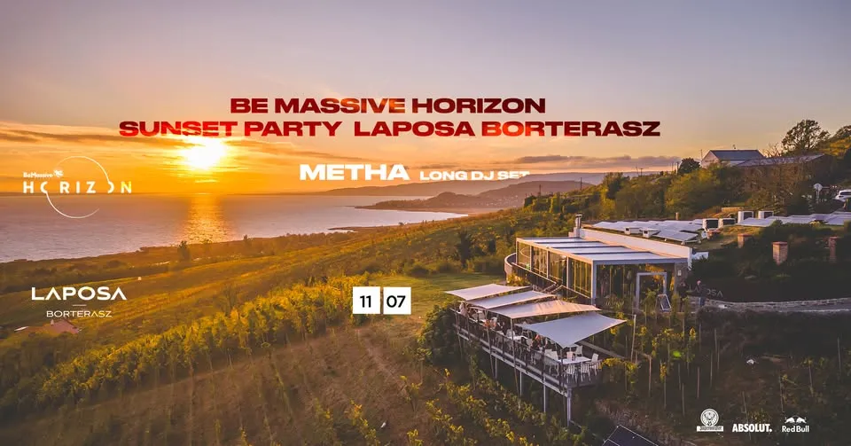 Be Massive Horizon Sunset Party - Metha dj set -Laposa Borterasz