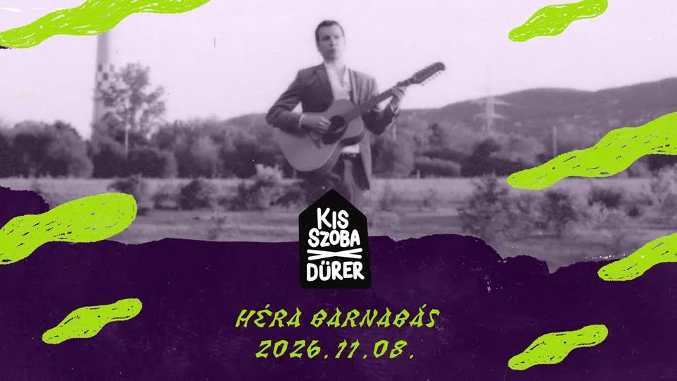 Héra Barnabás | kis szoba X Dürer Kert