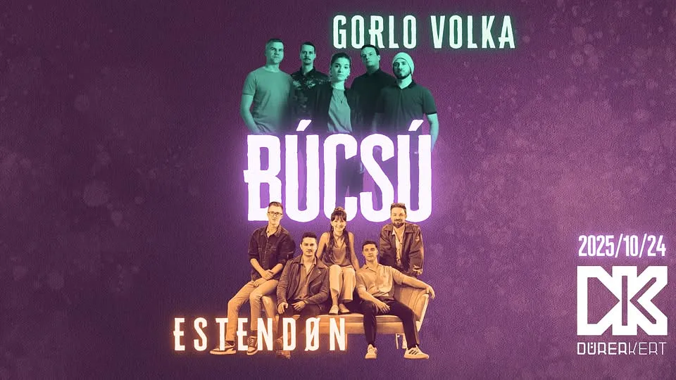 BÚCSÚ | Gorlo Volka & Estendøn