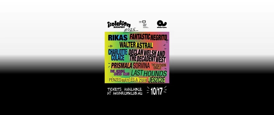 Isolation Budapest - Walter Astral, Prismala, Charlotte Colace and more