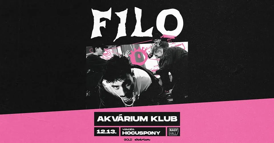 FILO // Akvárium Klub, NagyHall // Vendég: Hocuspony