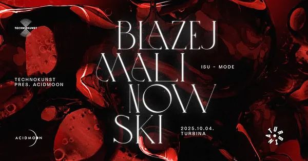 Technokunst pres. Acidmoon w/ Blazej Malinowski - Turbina