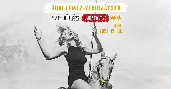 Péterfy Bori & Love Band - Bori lemez-végigjátszó újratöltve #4: Szédülés // Budapest, A38