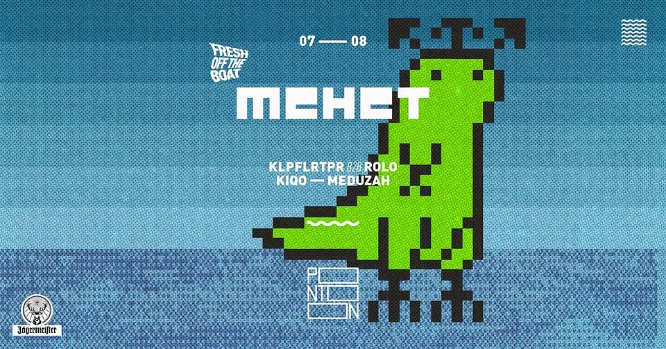 Fresh off the Boat: MEHET | Klpflrtpr b2b Rolo - Kiqo - Meduzah ~ Pontoon