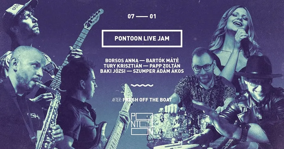 Pontoon Live Jam | Borsos ~ Bartók ~ Tury ~ Papp ~ Baki ~ Szumper