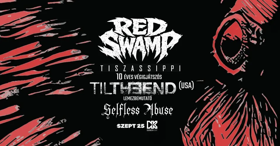 RED SWAMP: 10ASSIPPI // TIL THE END (USA) // SELFLESS ABUSE
