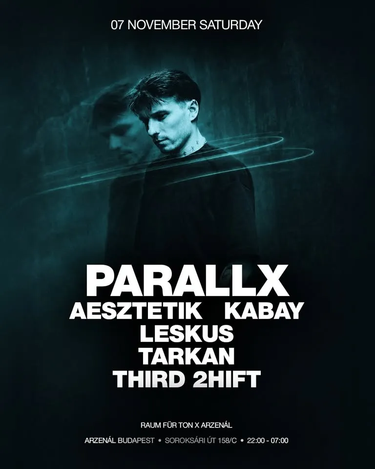 Raum für Ton at Arzenál Chapter One with Parallx, AESZTETIK, Kabay, Leskus, Tarkan