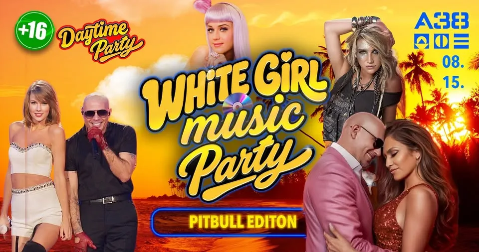 White Girl Music Party • Pitbull Edition Back to 2010 • Daytime A38 Terasz