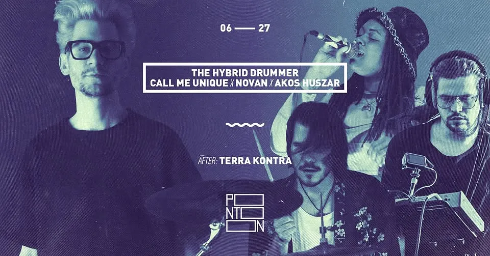 THE HYBRID DRUMMER | CALL ME UNIQUE X NOVAN X AKOS HUSZAR ~ PONTOON