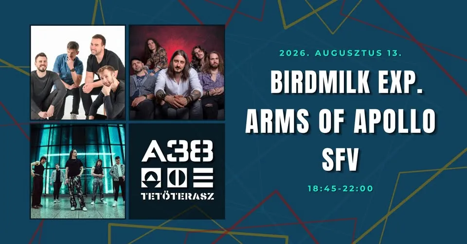 Arms Of Apollo • SFV • Birdmilk Experience @ A38 Tetőterasz