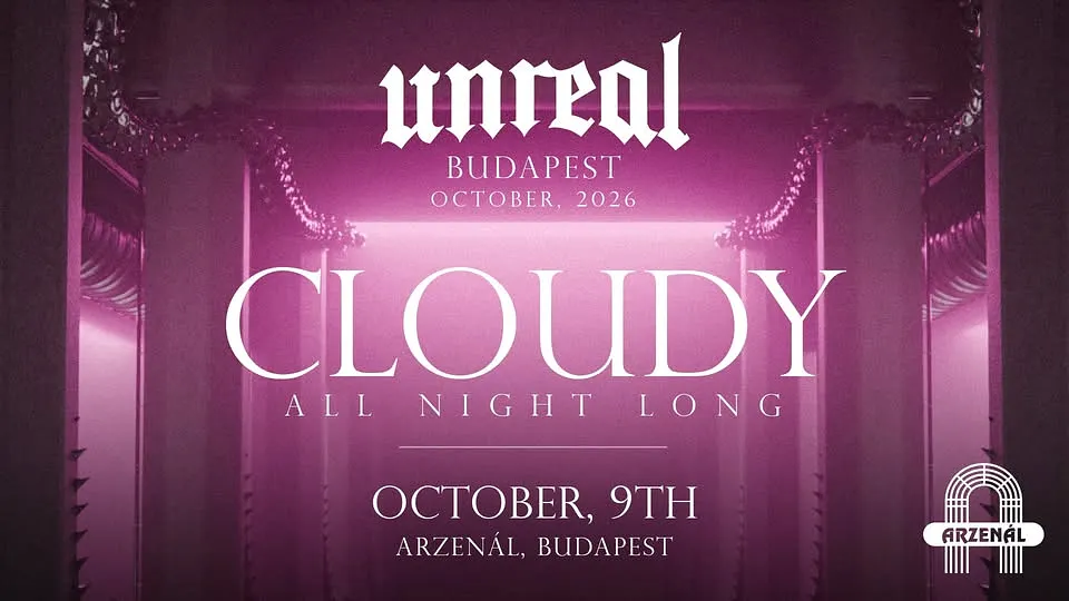 UNREAL x ARZENÁL: CLOUDY ALL NIGHT LONG