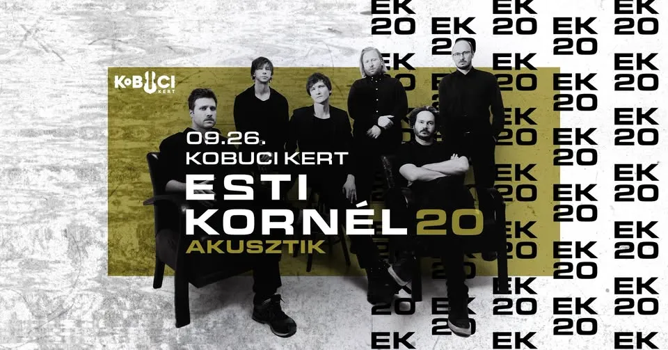 09.26. ESTI KORNÉL 20 | AKUSZTIK | KOBUCI KERT