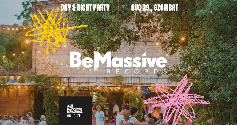 BeMassive X BÁNYA - Nyárzáró Day&Night Party // Bánya Kert, Salföld