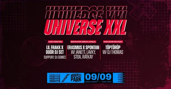 UNIVERSE XXL w/ Lil Frakk x Doór DJ set / Erasmus X Spontan w/ Janett, Lavky, Stoa, Ratkay /Tüptürüp