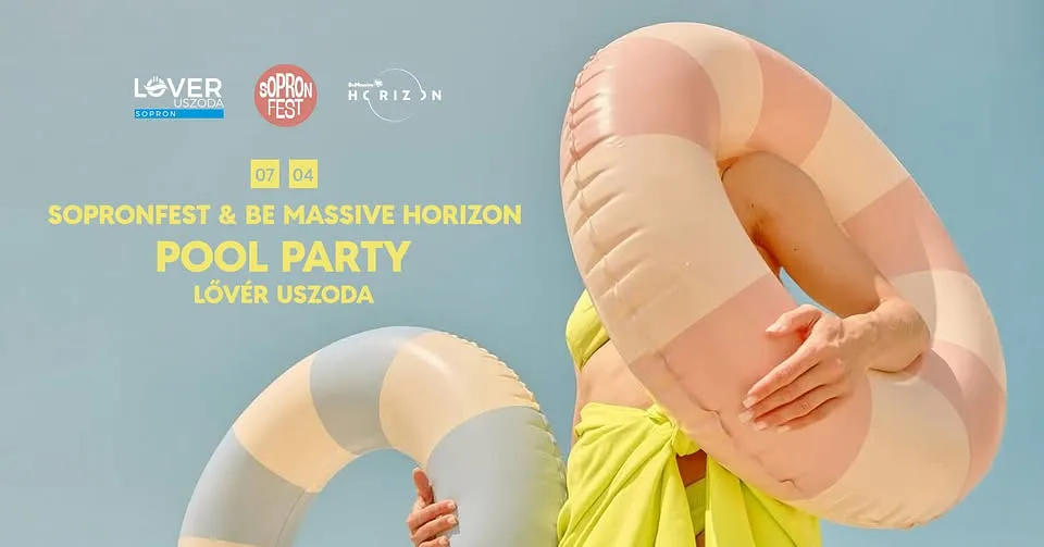 SopronFest & Be Massive Horizon: Pool Party x Lőver uszoda