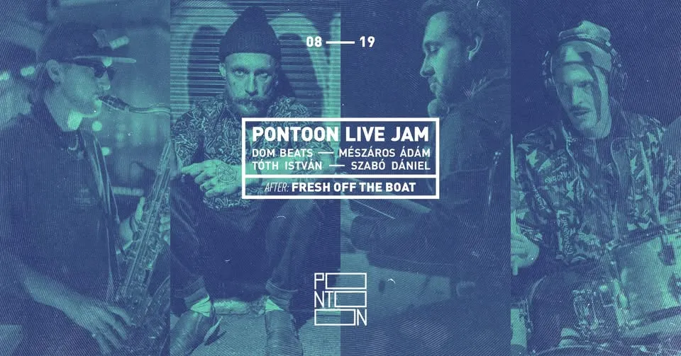 Pontoon Live Jam | Dom Beats ~ Mészáros Ádám ~ Tóth István ~ Szabó Dániel